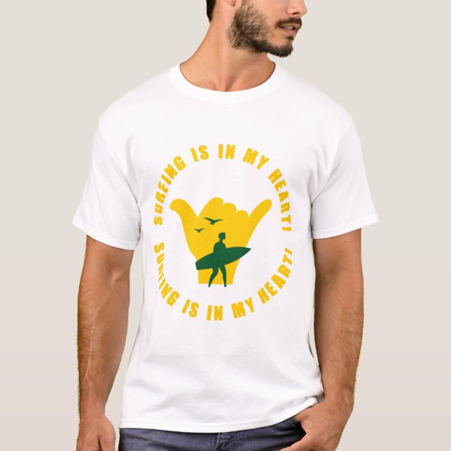 Surfing is in My Heart T Shirt (Framsida)