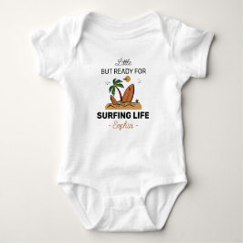 Surfing Little but Ready for Surfing Life - Surfer T Shirt