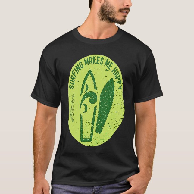 Surfing Makes Me Happy Surfer Quote T Shirt (Framsida)
