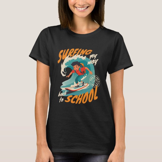 Surfing My Way Back to school Illustration T Shirt (Framsida)