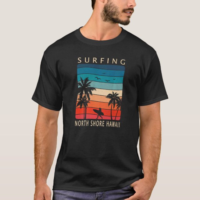Surfing North Shore Hawaii Hawaiian Island Surfer  T Shirt (Framsida)