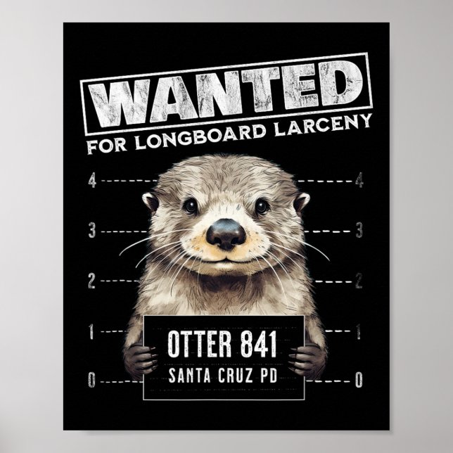 Surfing Otter 841 Wanted For Long Board Larceny Fu Poster (Framsidan)