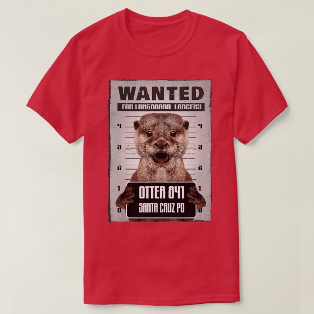Surfing Otter 841 Wanted for Long Board Larceny Su T Shirt (Design framsida)