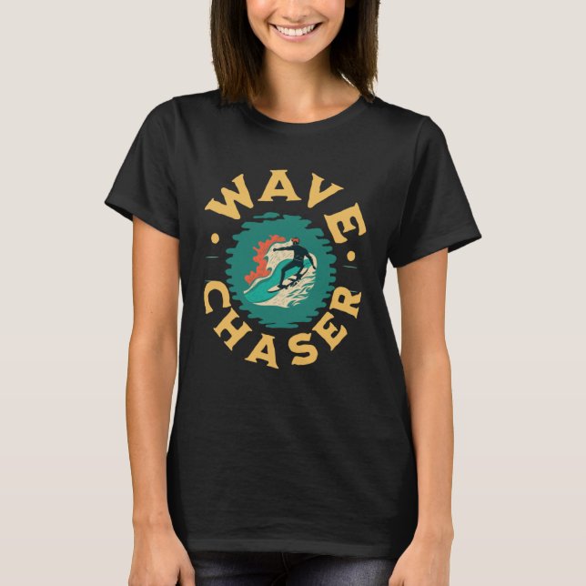 Surfing Saying Wave Chaser Beach Summer Surfer T Shirt (Framsida)