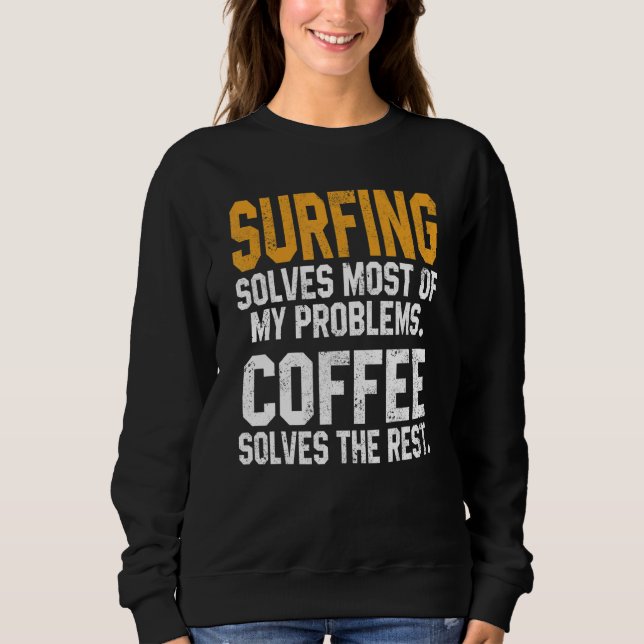 Surfing Solves My Problems Coffee   Surfer Hawaiia T Shirt (Framsida)