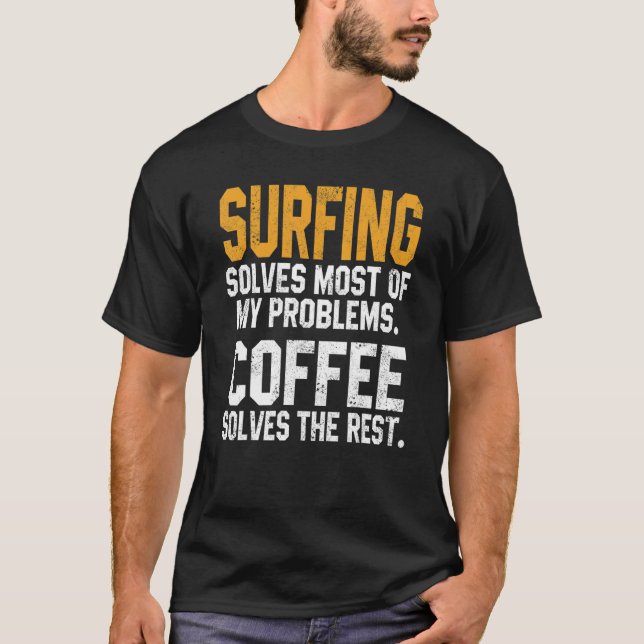 Surfing Solves My Problems Coffee   Surfer Hawaiia T Shirt (Framsida)