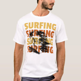 Surfing Surfing Surfing T Shirt