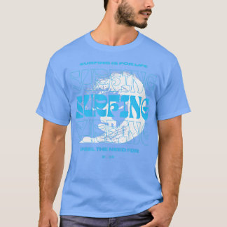 Surfning är för livet kärlek Oceanen, fiske, dykdi T Shirt