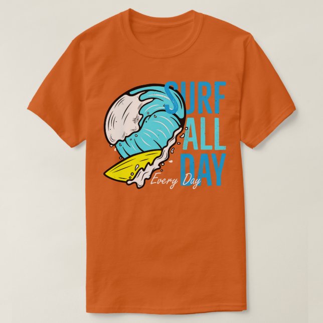 Surfning varje dag Surfa Wave Surfer T Shirt (Design framsida)
