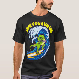 Surfosaurus TRex Funny Surfing Trex Dinosaur Surfe T Shirt