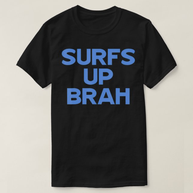SURFS UP BRAH Hawaiian Aloha T Shirt (Design framsida)