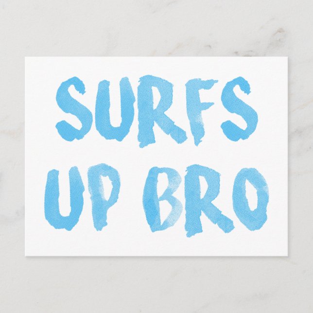 Surfs Up Bro Vykort (Framsida)