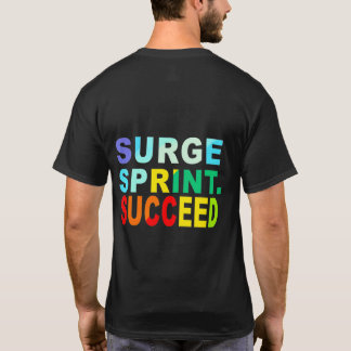 Surge, Sprint, lyckades. T Shirt