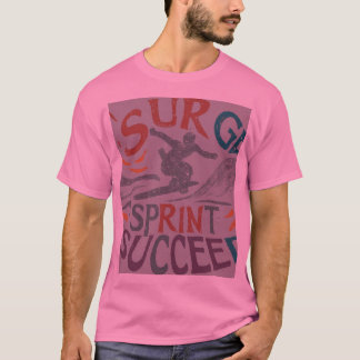 Surge, Sprint, lyckades T Shirt