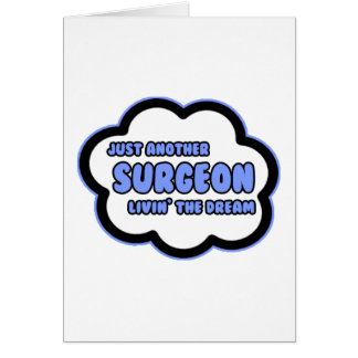 Surgeon ... Livin'the Dream Hälsningskort