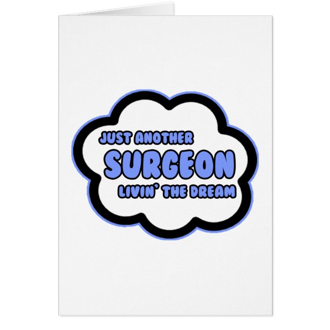 Surgeon ... Livin'the Dream Hälsningskort (Framsidan)
