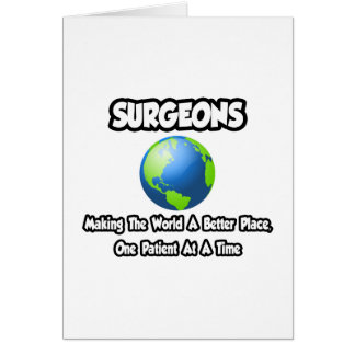 Surgeons... Skapar världen bättre Ställe Hälsningskort