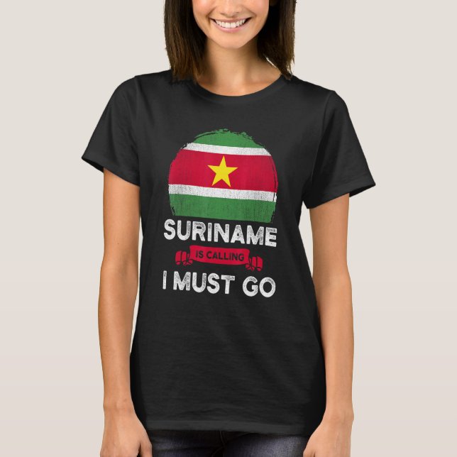 Surinam säger att jag måste ta arvet på surinamese t shirt (Framsida)