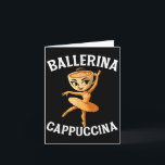 Surreal italiensk hjärnröta meme ballerina Cappucc Kort<br><div class="desc">Surreal italiensk hjärnröta meme ballerina Cappuccina rolig</div>