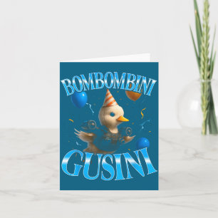 Surreal italiensk hjärnruttna meme Bombombini Gusi Kort