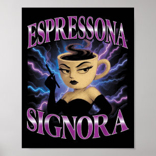 Surreal Italy Brainrot Meme Espressona Signora F Poster