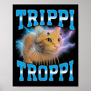 Surreal Italy Brainrot Meme Trippi Troppi Cat Fu Poster