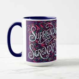 Surrender to Serendipity Mugg