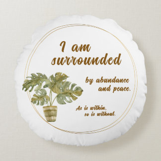 Surrounded by Abundance and Peace Round Cushion Rund Kudde