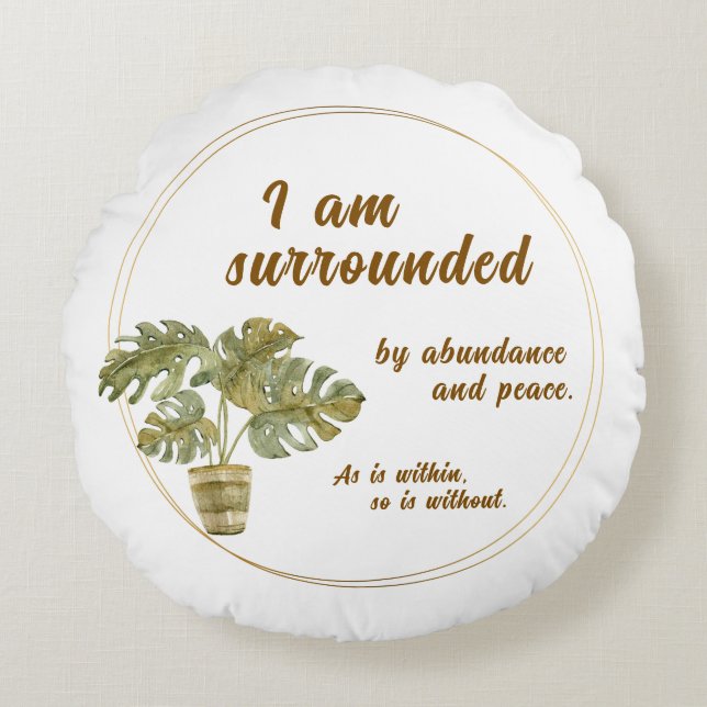 Surrounded by Abundance and Peace Round Cushion Rund Kudde (Framsidan)