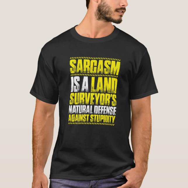 Surveying Sarcasm Land Surveyor T Shirt (Framsida)