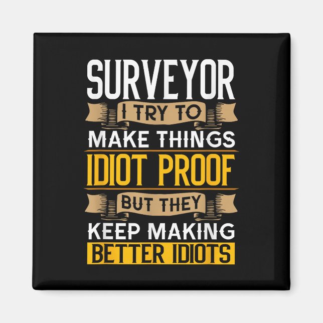 Surveyor Sarcastic Graphic Funny Surveying  Magnet (Framsidan)
