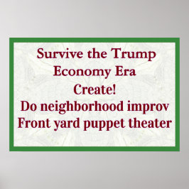 Survive Trump Economy Create! Poster