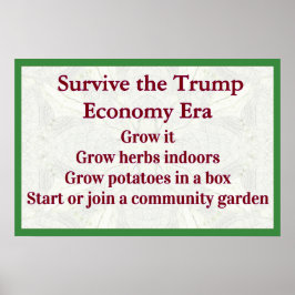 Survive Trump Economy Grow It Poster