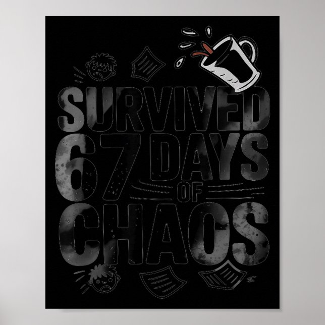 Survived 67 Days Of Chaos Funny Teacher Coffee  Poster (Framsidan)