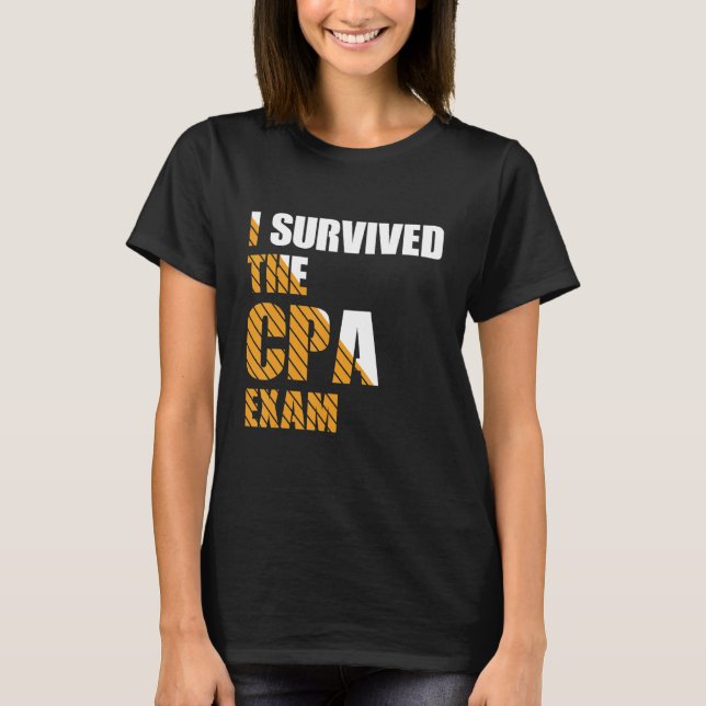 Survived The CPA Exam Certified Accountant T Shirt (Framsida)
