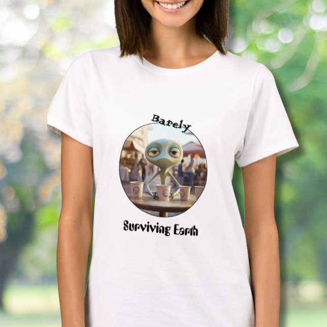 Surviving earth alien coffee drinker t shirt (Skapare uppladdad)