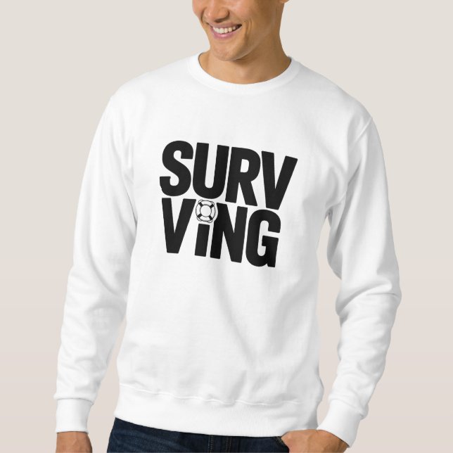 Surviving T-Shirt | Bold Minimal Dry Humor Typogra Lång Ärmad Tröja (Framsida)