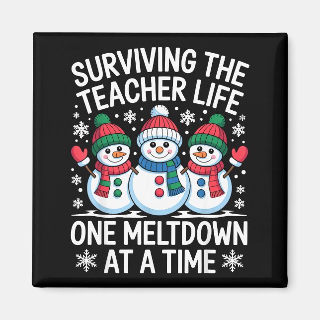 Surviving The Teacher Life One Meltdown At A Time  Magnet (Framsidan)