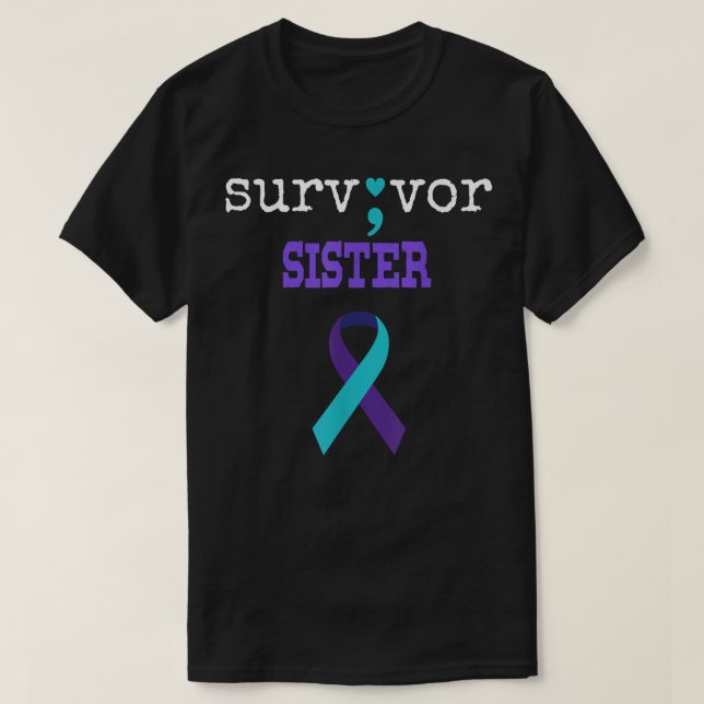 Survivor Sister Semicolon Gift Suicide Prevention T Shirt (Design framsida)