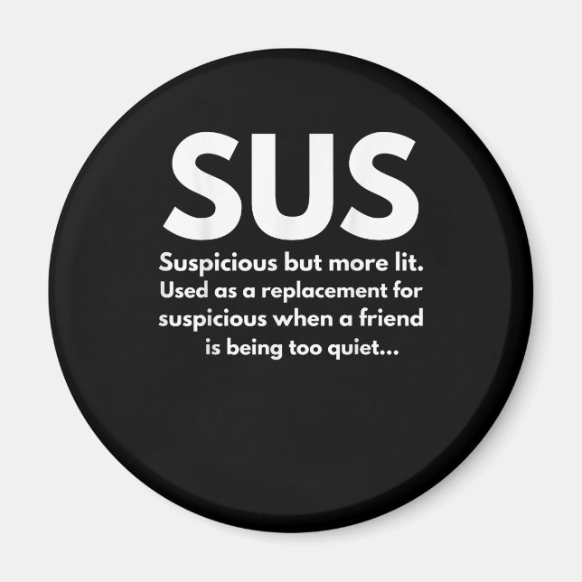 Sus Definition Suspicious Acting Sus Magnet (Framsidan)