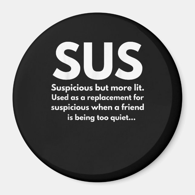 Sus Definition Suspicious Acting Sus Magnet (Framsidan)