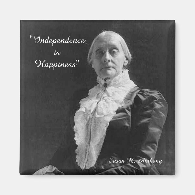 Susan B. Anthony Inberoende ance är Happiness Quot Magnet (Framsidan)