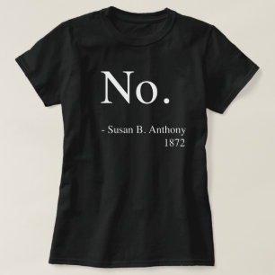 Susan B. Anthony Women's Shirt, Women's History Tee Shirt
