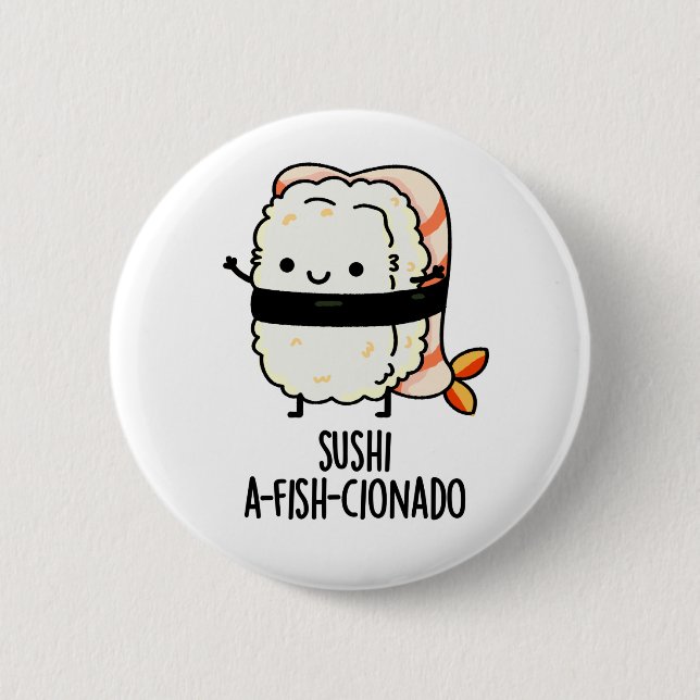 Sushi A-fish-Cionado Funny Food Fish Pun Knapp (Framsida)