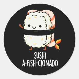 Sushi A-fish-Cionado Funny Food Fish Pun Mörk BG Runt Klistermärke