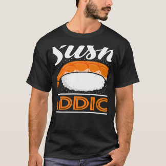 Sushi Addict Japanska Food Japan Sushi T Shirt