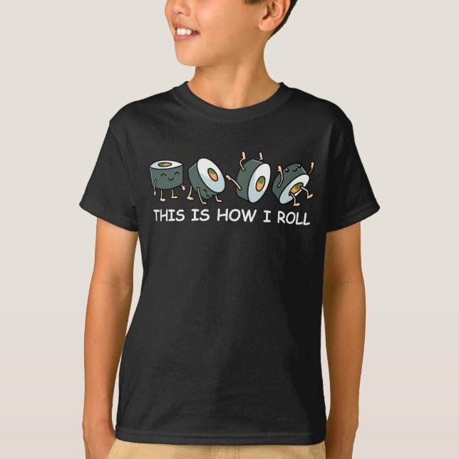 Sushi Älskare Gift det här är hur jag Roll Sushi T Shirt (Framsida)