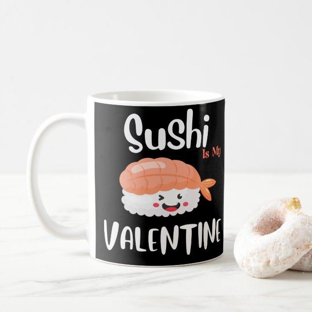 Sushi är min Valentine Kaffemugg (Med munk)