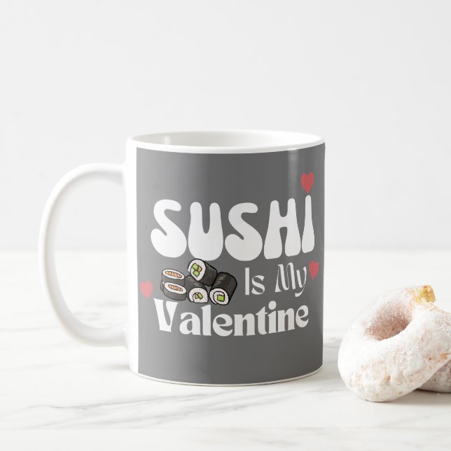Sushi är min Valentine Kaffemugg (Med munk)