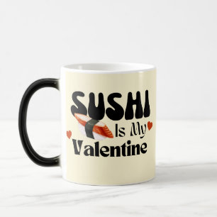 Sushi är min Valentine Magisk Mugg